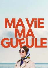 Ma vie Ma gueule