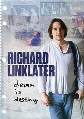 Richard Linklater: Dream Is Destiny