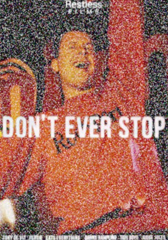 Don't Ever Stop
