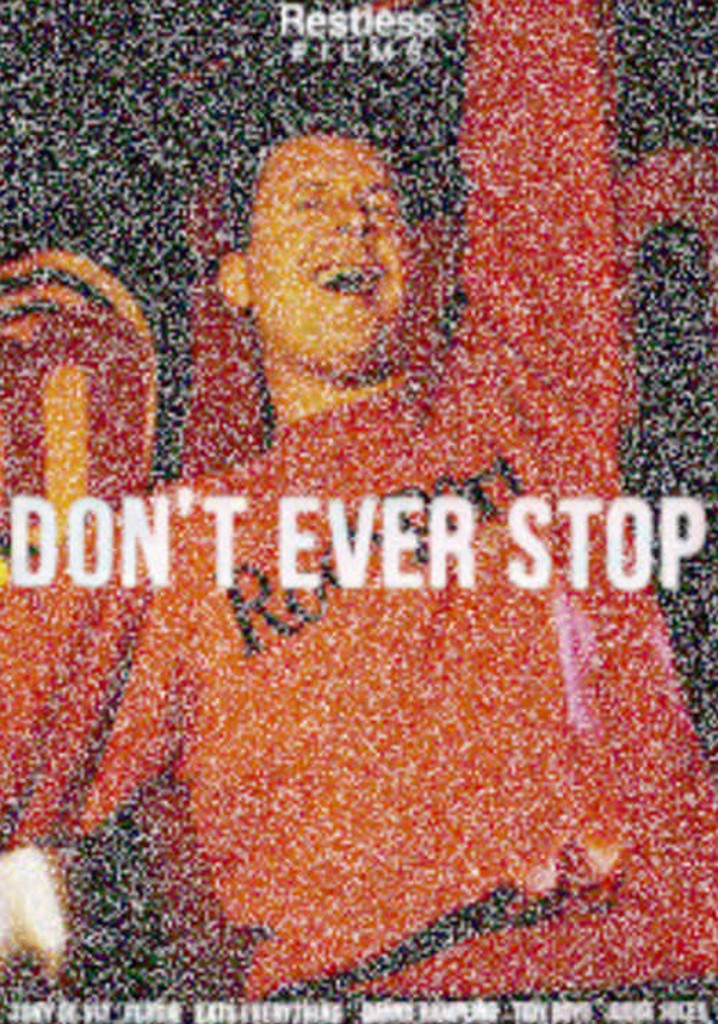 Don't Ever Stop
