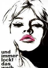 ...und immer lockt das Weib