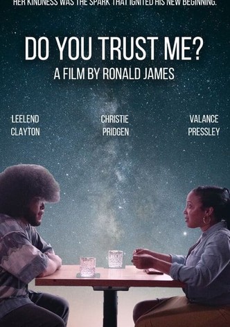 Do You Trust Me?