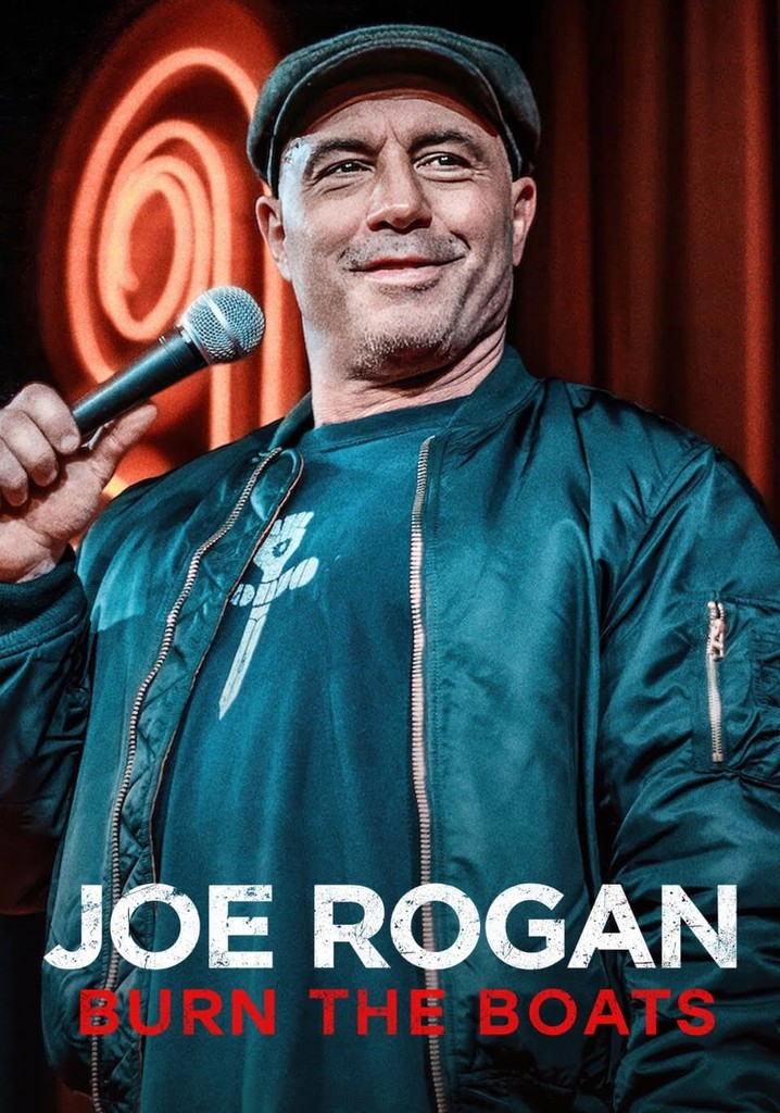 Joe Rogan Burn the Boats streaming watch online