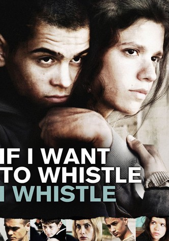 If I Want to Whistle, I Whistle