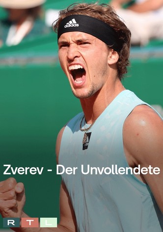 Zverev – Der Unvollendete