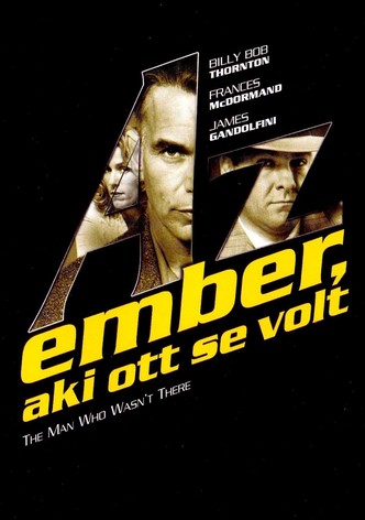 Az ember, aki ott se volt