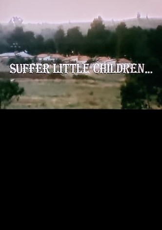 Suffer Little Children…