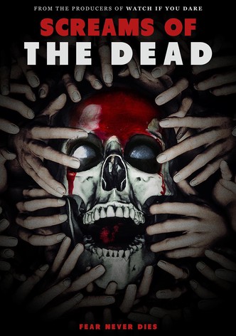 Screams of the Dead