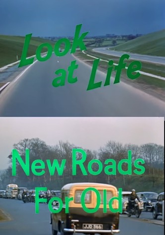 Look at Life: New Roads for Old