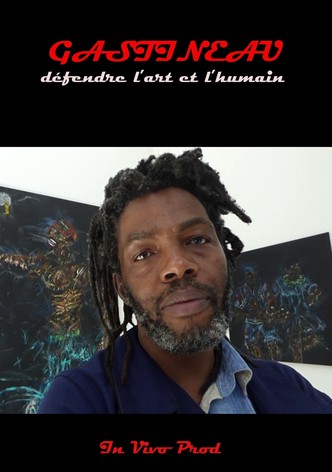 Gastineau, defending art and humanity