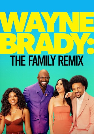 Wayne Brady: The Family Remix