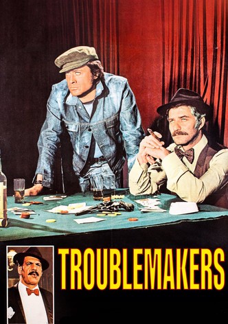 Troublemakers