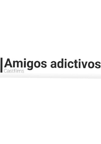 Amigos Adictivos
