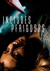 Incisões Perigosas