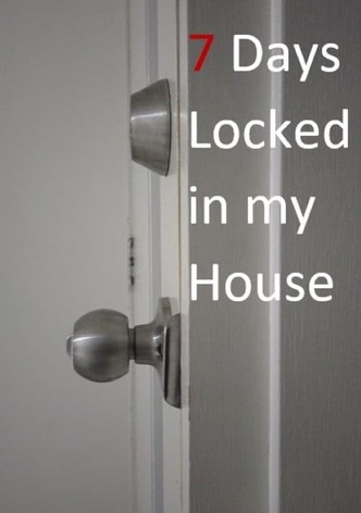 7 Days Locked in my House