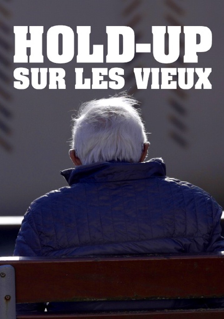 Hold-up sur les vieux