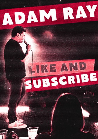 Adam Ray: Like and Subscribe