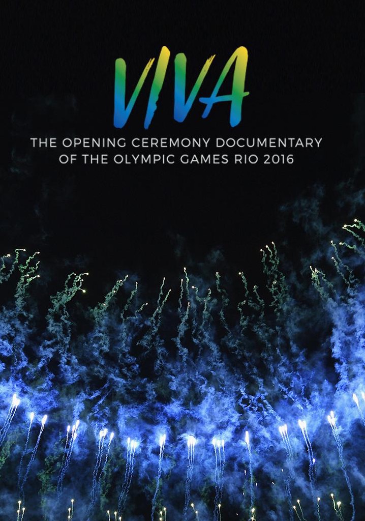 VIVA - The Opening Ceremony Documentary of Rio 2016