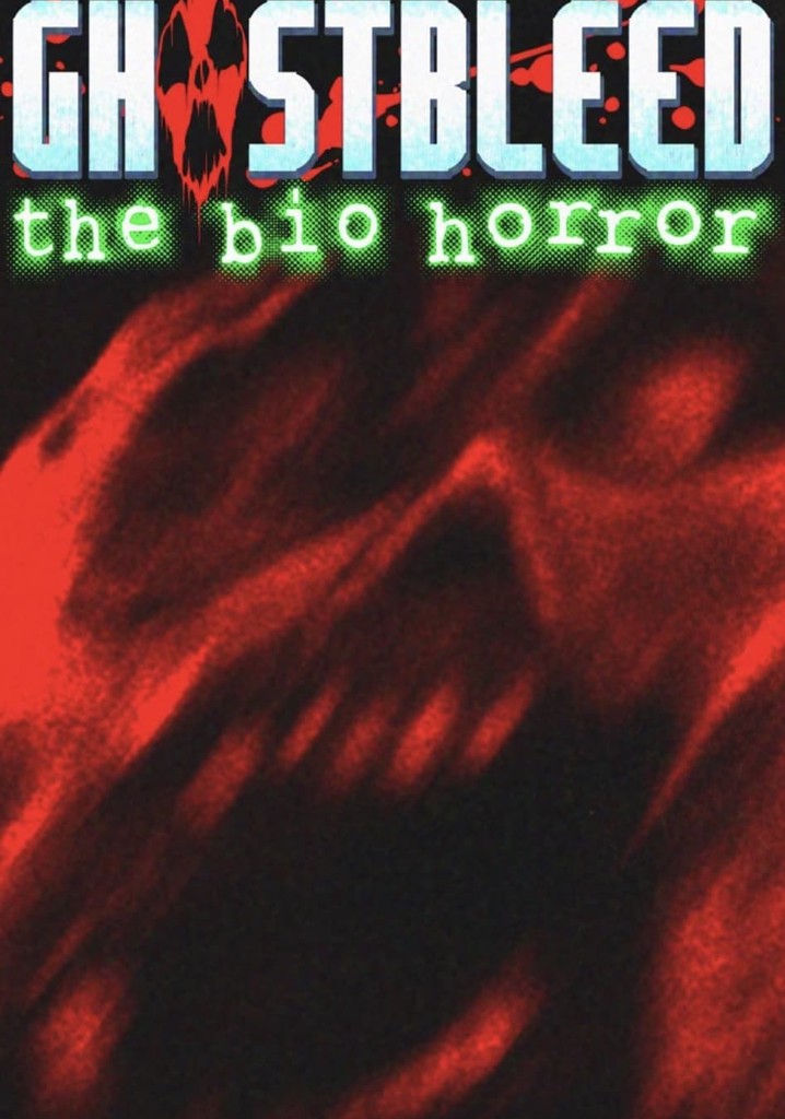 Ghostbleed: The Bio Horror
