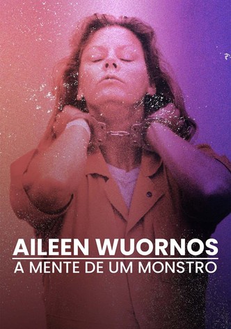 Aileen Wuornos: A Mente de um Monstro