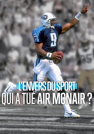 L'Envers du Sport : Qui a tué Air McNair ?