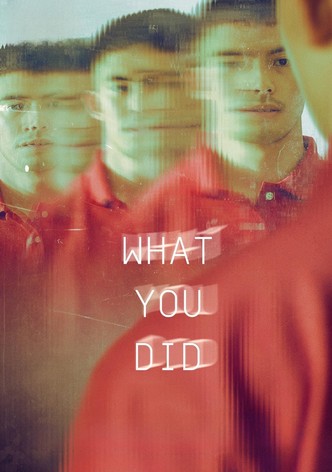 What You Did