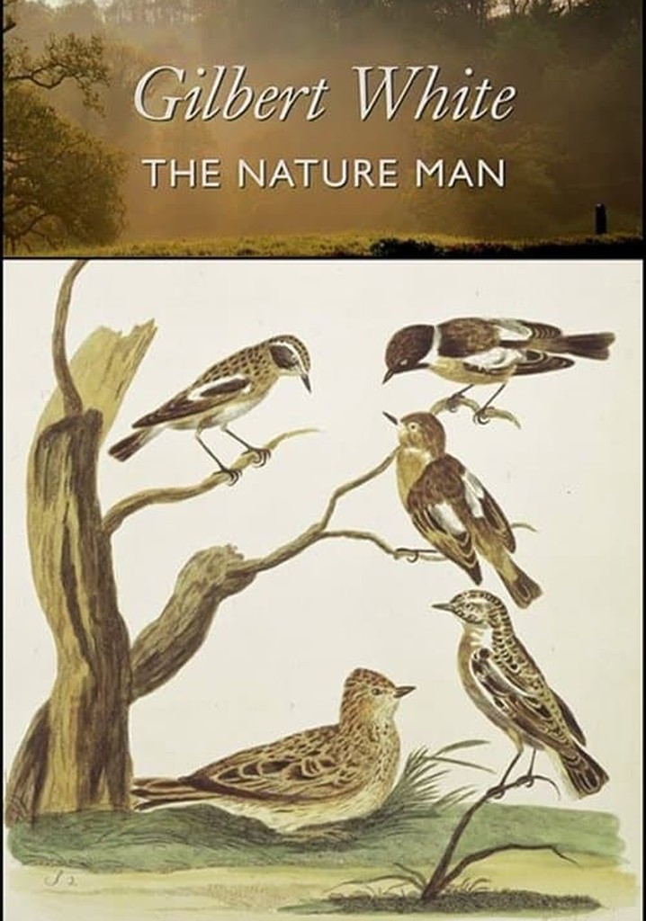 Gilbert White, the Nature Man