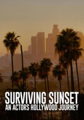 Surviving Sunset: An Actor's Hollywood Journey