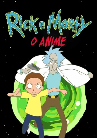 Rick and Morty: The Anime