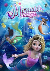 Mermaid Magic - Die magische Welt der Meerjungfrauen