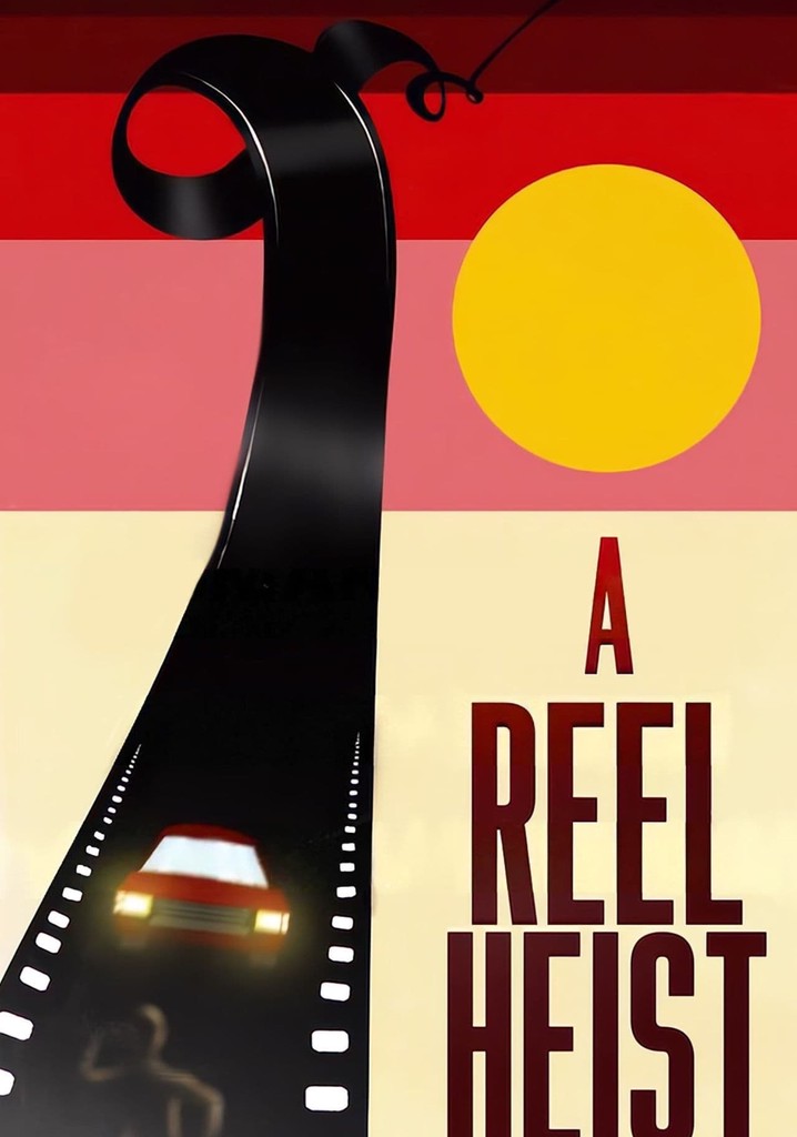 A Reel Heist