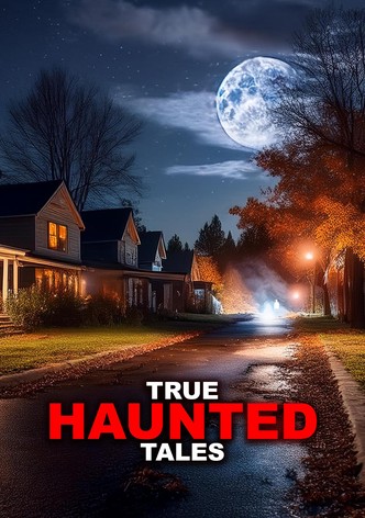 True Haunted Tales