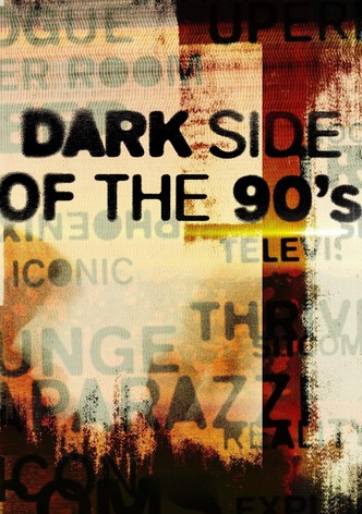 DARK SIDE OF THE 90S Season 1
