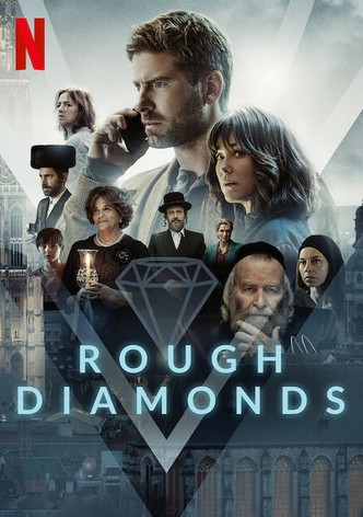 Rough Diamonds