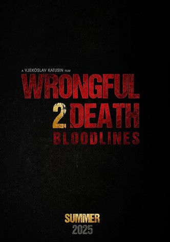 Wrongful Death 2: Bloodlines