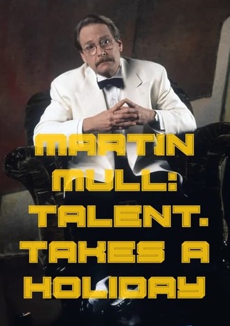 Martin Mull: Talent Takes a Holiday