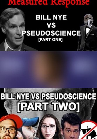 Bill Nye VS Pseudoscience: A Measured Response