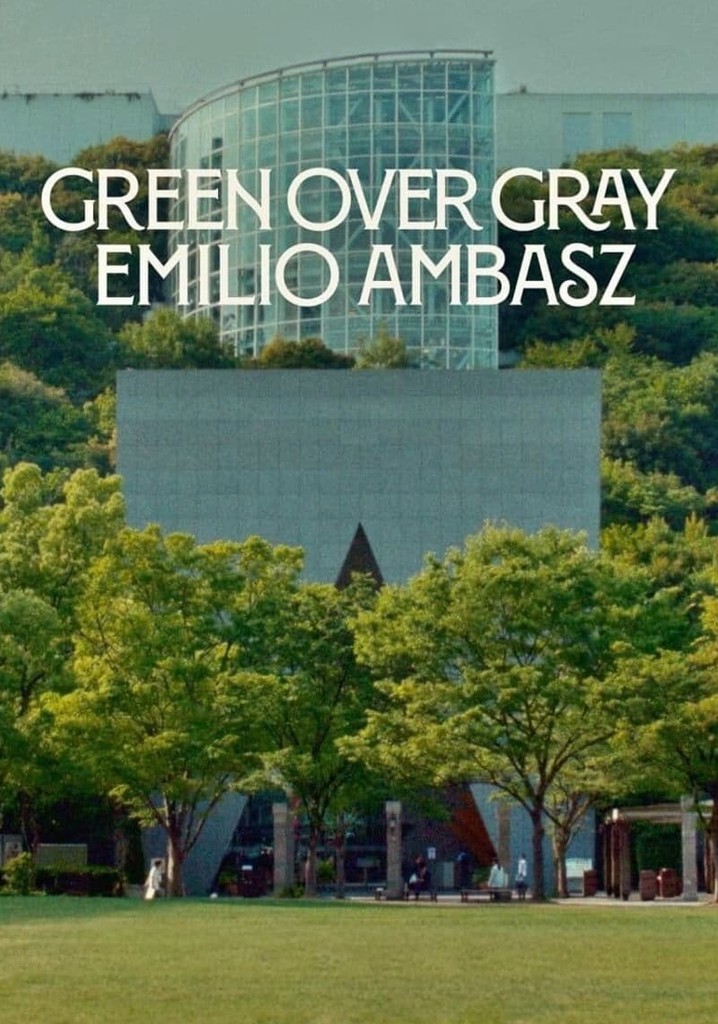 Green Over Gray: Emilio Ambasz