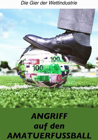 Angriff auf den Amateurfußball – Die Gier der Wettindustrie