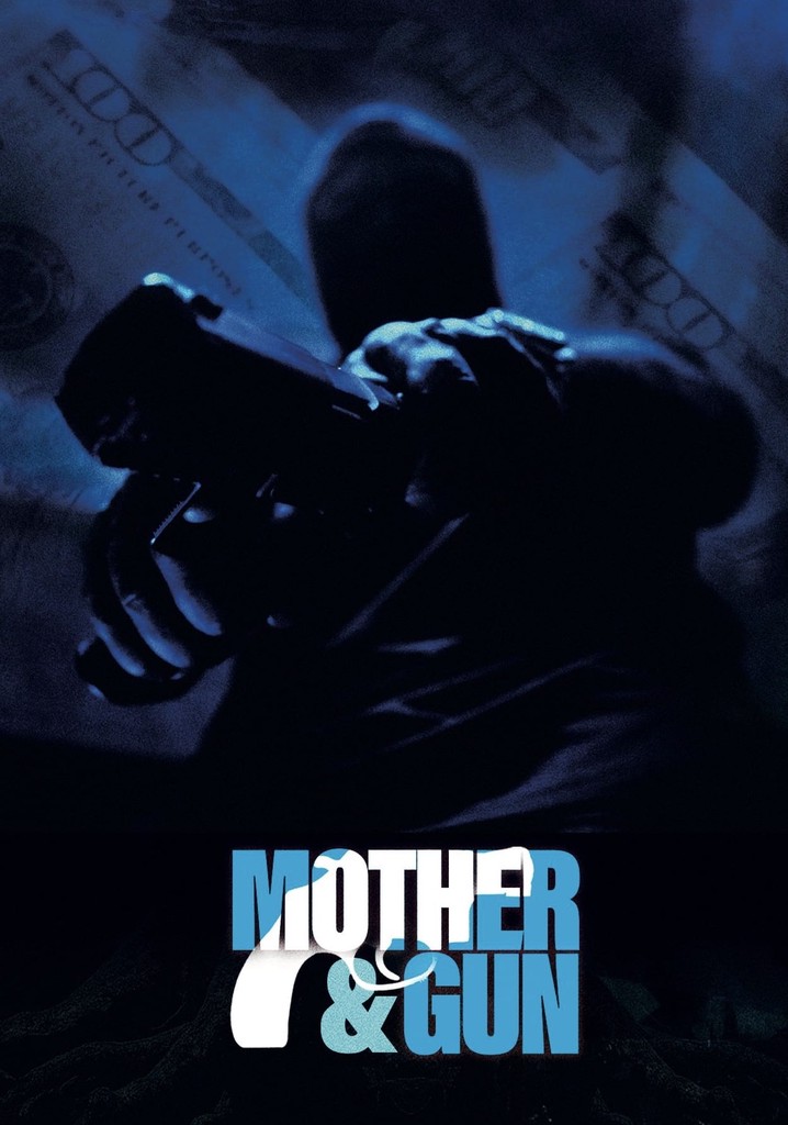 Mother & Gun