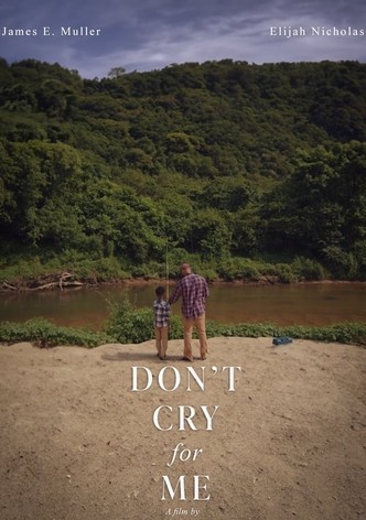 Don't Cry for Me