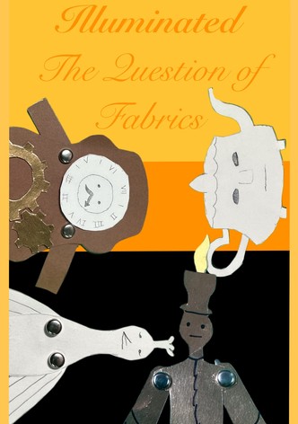 Illuminated II: The Question of Fabrics