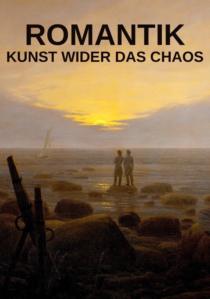 Romantik - Kunst wider das Chaos