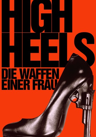 High Heels - Die Waffen einer Frau