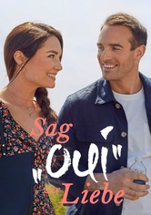 Sag’ „oui“ zur Liebe
