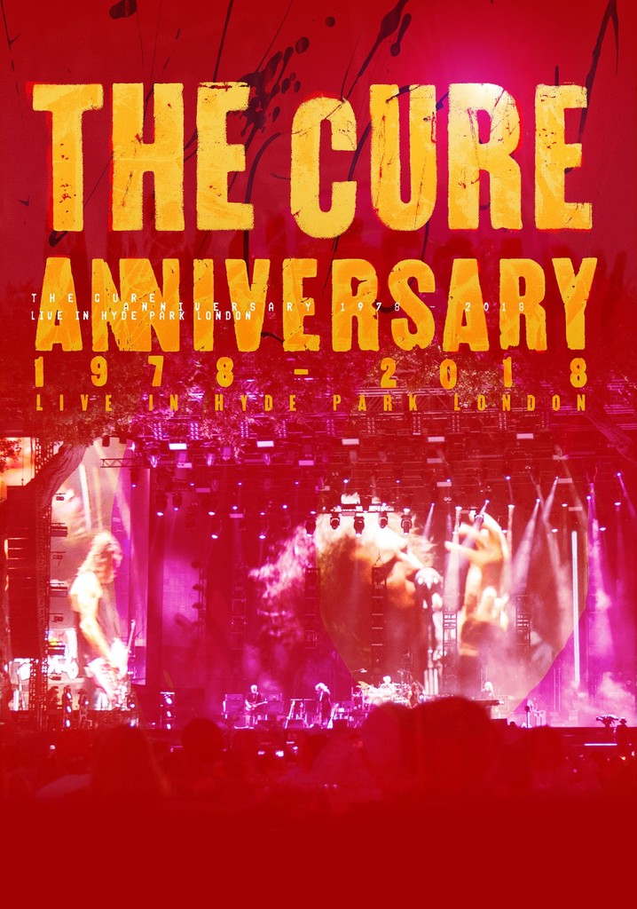 The Cure: Anniversary 1978-2018 Live in Hyde Park