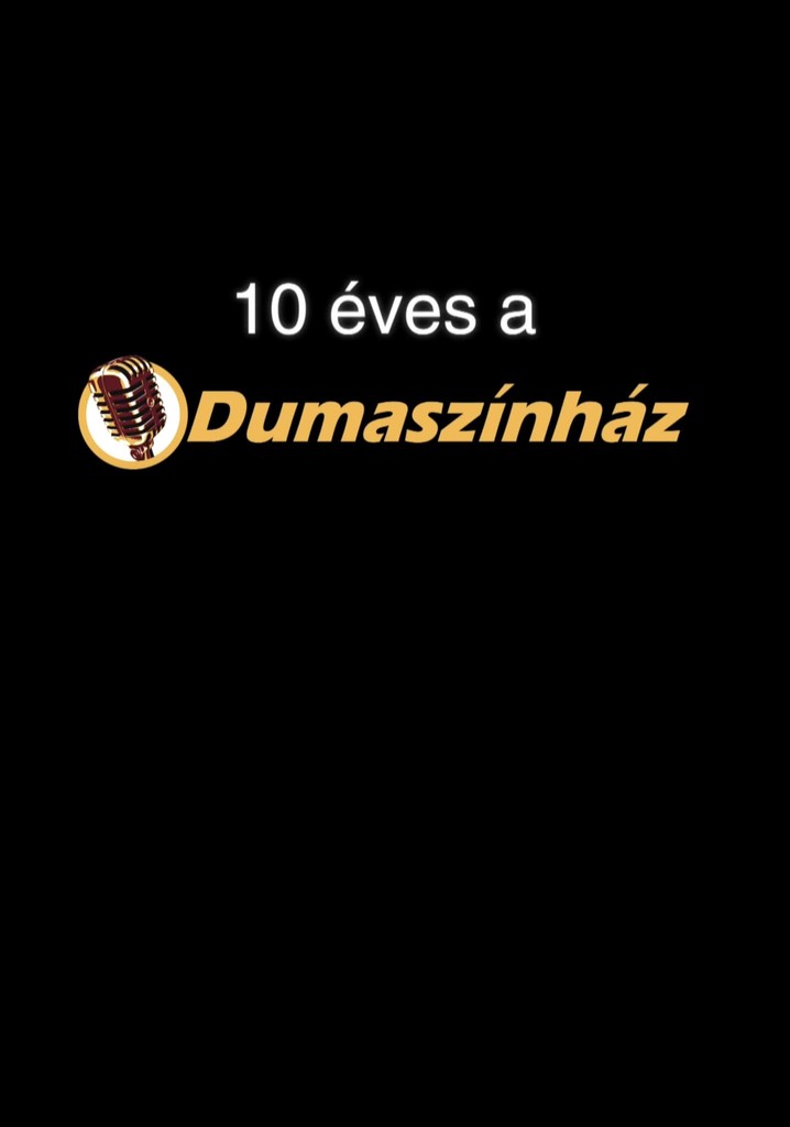 10 éves a Dumaszínház