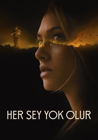 Her Şey Yok Olur