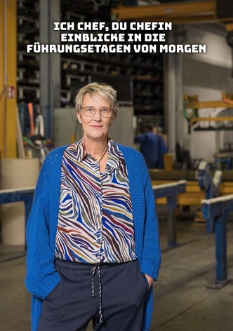 Ich Chef, Du Chefin - Einblicke in die Führungsetagen von morgen