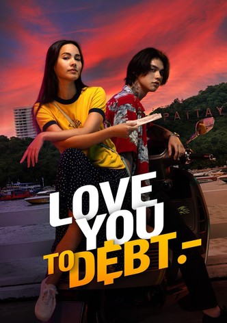 Love You to Debt